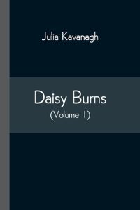 Book Cover for Daisy Burns (Volume 1) by Julia Kavanagh