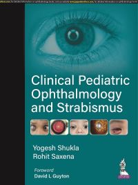 Book Cover for Clinical Pediatric Ophthalmology and Strabismus by Yogesh Shukla, Rohit Saxena