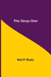 Book Cover for The Deep One by Neil P Ruzic