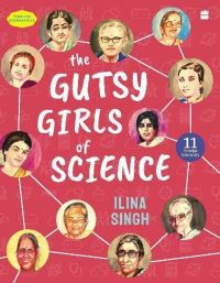 Book Cover for Gutsy Girls Of Science by Ilina Singh