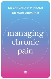 Book Cover for Managing Chronic Pain by Mary Abraham, Vandana V Prakash