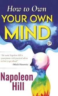 Book Cover for How to Own Your Own Mind (Hardcover Library Edition) by Napoleon Hill