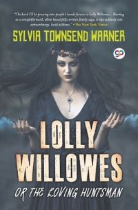 Book Cover for Lolly Willowes or the Loving Huntsman (General Press) by Sylvia Townsend Warner