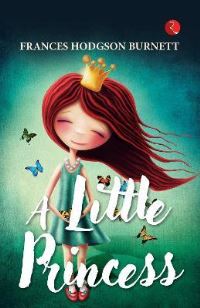 Book Cover for A Little Princess by Frances Hodgson Burnett