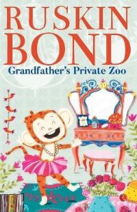 Book Cover for GRANDFATHER'S PRIVATE ZOO by Ruskin Bond