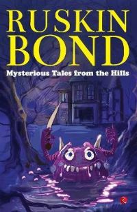 Book Cover for MYSTERIOUS TALES FROM THE HILLS by Ruskin Bond