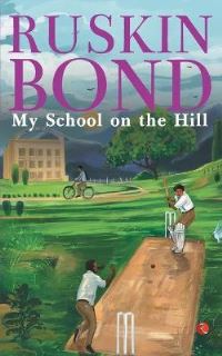 Book Cover for My School on the Hill by RUSKIN BOND