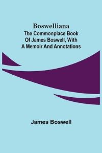Book Cover for Boswelliana by James Boswell