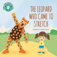 Book Cover for The Leopard Who Came To Stretch by Priyanka Agarwal Mehta