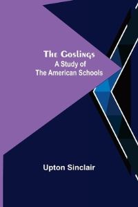 Book Cover for The Goslings by Upton Sinclair