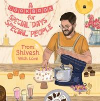 Book Cover for A Cookbook For Special Days, Special People by Shivesh Bhatia