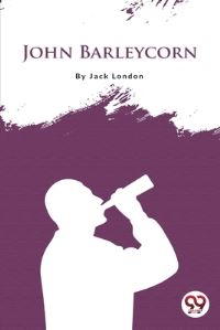 Book Cover for John Barleycorn by Jack London
