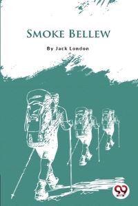 Book Cover for Smoke Bellew by Jack London