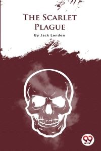 Book Cover for The Scarlet Plague by Jack London