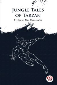 Book Cover for Jungle Tales Of Tarzan by Edgar Rice Burroughs