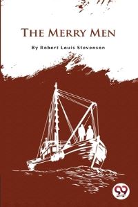 Book Cover for The Merry Men by Robert Louis Stevenson