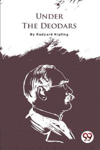 Book Cover for Under The Deodars by Rudyard Kipling