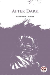 Book Cover for After Dark by Wilkie Collins
