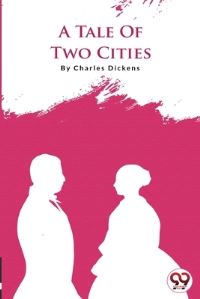 Book Cover for A Tale Of Two Cities by Charles Dickens