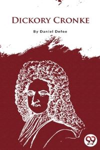 Book Cover for Dickory Cronke by Daniel Defoe