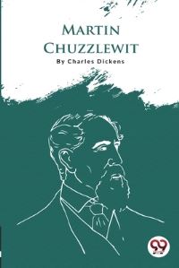 Book Cover for Martin Chuzzlewit by Charles Dickens