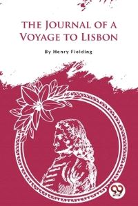 Book Cover for The Journal of a Voyage to Lisbon by Henry Fielding