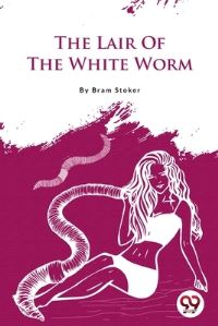 Book Cover for The Lair of the White Worm by Bram Stoker