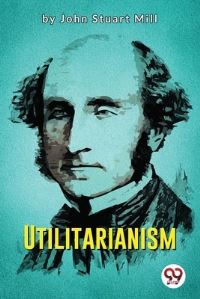 Book Cover for Utilitarianism by John Stuart Mill