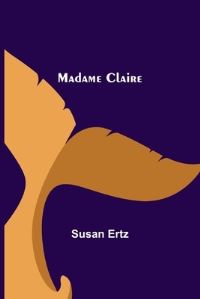 Book Cover for Madame Claire by Susan Ertz