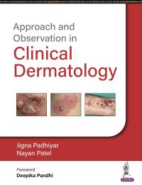 Book Cover for Approach and Observation in Clinical Dermatology by Jigna Padhiyar, Nayan Patel
