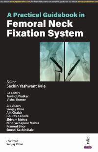 Book Cover for A Practical Guidebook in Femoral Neck Fixation System by Sachin Yashwant Kale, Arvind J Vatkar, Vishal Kumar