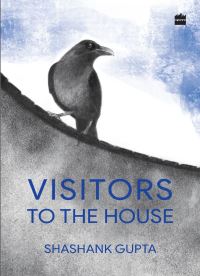Book Cover for Visitors To The House by Shashank Gupta