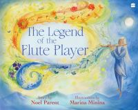 Book Cover for Legend Of The Flute Player by Noel Parent