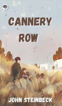 Book Cover for Cannery Row (Cannery Row, #1) by John Steinbeck