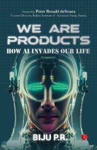 Book Cover for We Are Products by Biju P R