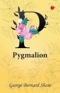 Book Cover for Pygmalion by George Bernard Shaw
