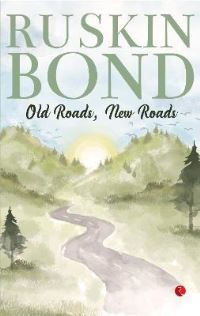 Book Cover for OLD ROADS, NEW ROADS by RUSKIN BOND