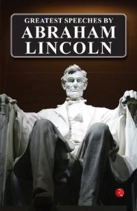 Book Cover for Greatest Speeches by Abraham Lincoln by ABRAHAM LINCOLN