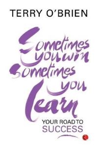 Book Cover for Sometimes You Win, Sometimes You Learn Your Road to Success by TERRY OBRIEN