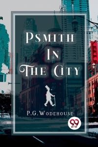 Book Cover for Psmith in the City by P G Wodehouse