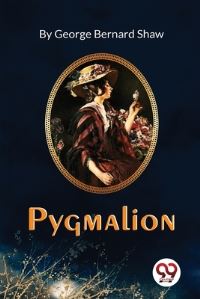 Book Cover for Pygmalion by George Bernard Shaw