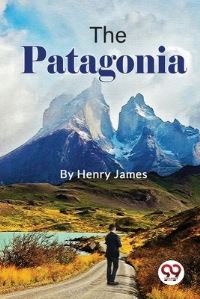 Book Cover for The Patagonia by Henry James