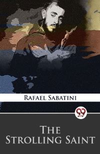 Book Cover for The Strolling Saint by Rafael Sabatini