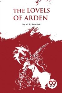 Book Cover for The Lovels Of Arden by M E Braddon