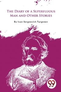 Book Cover for The Diary of a Superfluous Man and Other Stories by Ivan Sergeevich Turgenev