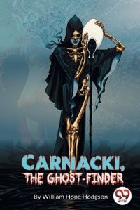 Book Cover for Carnacki, the Ghost Finder by William Hope Hodgson