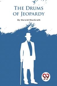 Book Cover for The Drums of Jeopardy by Harold Macgrath