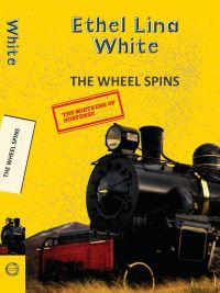 Book Cover for The Wheel Spins by Ethel Lina White