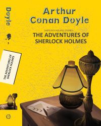 Book Cover for The Adventures of Sherlock Holmes by Sir Arthur Conan Doyle, Arthur Conan Doyle, Arthur Conan Doyle