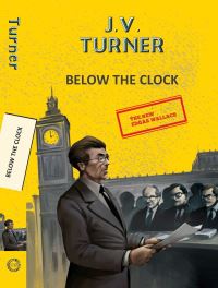 Book Cover for Below the Clock by John Victor Turner